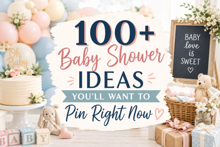 100+ Baby Shower Ideas You’ll Want to Pin Right Now